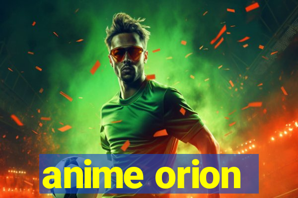 anime orion